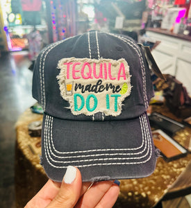 Tequila Made Me Do It Cap